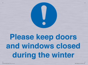 Please keep doors and windows closed during the winter